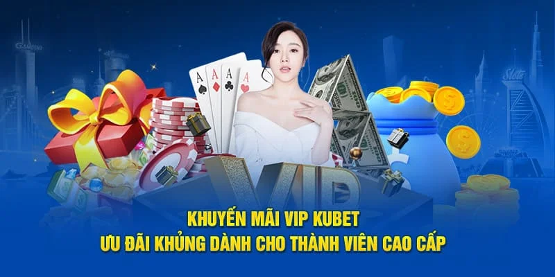 khuyen-mai-kubet77-uu-dai-vip